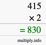 How to calculate 415 times 2 using long multiplication How to calculate 415 times 2 using long multiplication