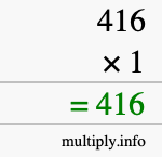 How to calculate 416 times 1 using long multiplication