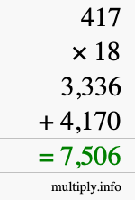 How to calculate 417 times 18 using long multiplication How to calculate 417 times 18 using long multiplication