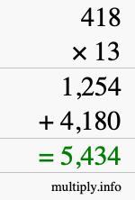 How to calculate 418 times 13 using long multiplication How to calculate 418 times 13 using long multiplication