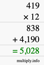 How to calculate 419 times 12 using long multiplication How to calculate 419 times 12 using long multiplication