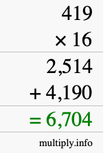 How to calculate 419 times 16 using long multiplication How to calculate 419 times 16 using long multiplication