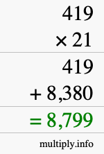 How to calculate 419 times 21 using long multiplication How to calculate 419 times 21 using long multiplication