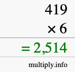 How to calculate 419 times 6 using long multiplication How to calculate 419 times 6 using long multiplication