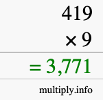 How to calculate 419 times 9 using long multiplication How to calculate 419 times 9 using long multiplication