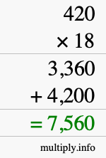 How to calculate 420 times 18 using long multiplication How to calculate 420 times 18 using long multiplication