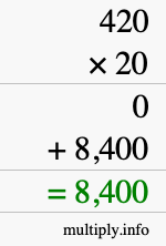 How to calculate 420 times 20 using long multiplication How to calculate 420 times 20 using long multiplication