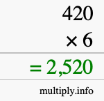 How to calculate 420 times 6 using long multiplication How to calculate 420 times 6 using long multiplication