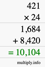 How to calculate 421 times 24 using long multiplication How to calculate 421 times 24 using long multiplication