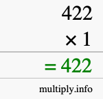 How to calculate 422 times 1 using long multiplication