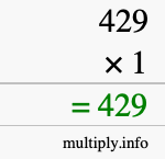 How to calculate 429 times 1 using long multiplication