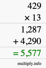 How to calculate 429 times 13 using long multiplication How to calculate 429 times 13 using long multiplication