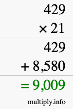 How to calculate 429 times 21 using long multiplication How to calculate 429 times 21 using long multiplication