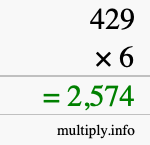 How to calculate 429 times 6 using long multiplication How to calculate 429 times 6 using long multiplication