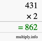 How to calculate 431 times 2 using long multiplication