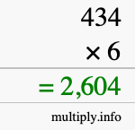 How to calculate 434 times 6 using long multiplication How to calculate 434 times 6 using long multiplication