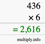 How to calculate 436 times 6 using long multiplication How to calculate 436 times 6 using long multiplication