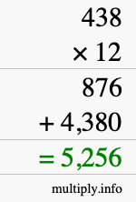 How to calculate 438 times 12 using long multiplication How to calculate 438 times 12 using long multiplication