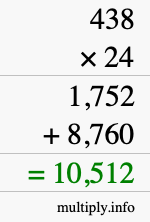 How to calculate 438 times 24 using long multiplication How to calculate 438 times 24 using long multiplication