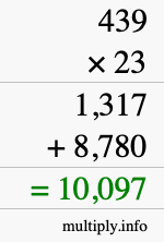 How to calculate 439 times 23 using long multiplication How to calculate 439 times 23 using long multiplication