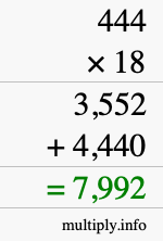 How to calculate 444 times 18 using long multiplication How to calculate 444 times 18 using long multiplication