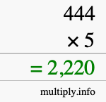 How to calculate 444 times 5 using long multiplication How to calculate 444 times 5 using long multiplication