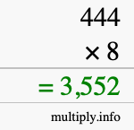 How to calculate 444 times 8 using long multiplication How to calculate 444 times 8 using long multiplication