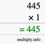 How to calculate 445 times 1 using long multiplication