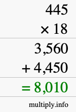 How to calculate 445 times 18 using long multiplication How to calculate 445 times 18 using long multiplication