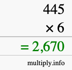 How to calculate 445 times 6 using long multiplication How to calculate 445 times 6 using long multiplication