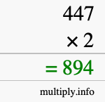 How to calculate 447 times 2 using long multiplication How to calculate 447 times 2 using long multiplication