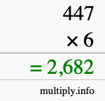 How to calculate 447 times 6 using long multiplication How to calculate 447 times 6 using long multiplication