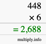How to calculate 448 times 6 using long multiplication How to calculate 448 times 6 using long multiplication