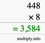 How to calculate 448 times 8 using long multiplication How to calculate 448 times 8 using long multiplication