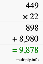 How to calculate 449 times 22 using long multiplication How to calculate 449 times 22 using long multiplication
