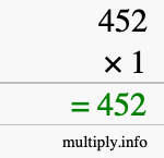 How to calculate 452 times 1 using long multiplication
