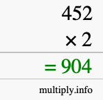 How to calculate 452 times 2 using long multiplication How to calculate 452 times 2 using long multiplication