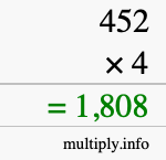 How to calculate 452 times 4 using long multiplication How to calculate 452 times 4 using long multiplication