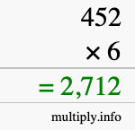 How to calculate 452 times 6 using long multiplication How to calculate 452 times 6 using long multiplication