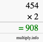 How to calculate 454 times 2 using long multiplication How to calculate 454 times 2 using long multiplication