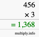 How to calculate 456 times 3 using long multiplication How to calculate 456 times 3 using long multiplication