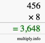 How to calculate 456 times 8 using long multiplication How to calculate 456 times 8 using long multiplication