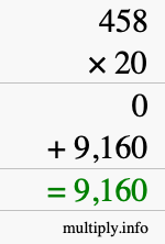 How to calculate 458 times 20 using long multiplication How to calculate 458 times 20 using long multiplication