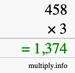 How to calculate 458 times 3 using long multiplication How to calculate 458 times 3 using long multiplication