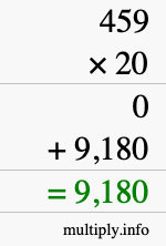 How to calculate 459 times 20 using long multiplication How to calculate 459 times 20 using long multiplication