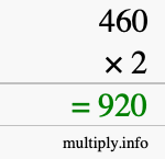 How to calculate 460 times 2 using long multiplication How to calculate 460 times 2 using long multiplication