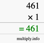 How to calculate 461 times 1 using long multiplication