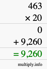 How to calculate 463 times 20 using long multiplication How to calculate 463 times 20 using long multiplication
