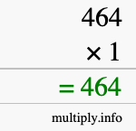 How to calculate 464 times 1 using long multiplication