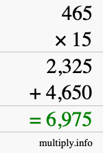How to calculate 465 times 15 using long multiplication How to calculate 465 times 15 using long multiplication